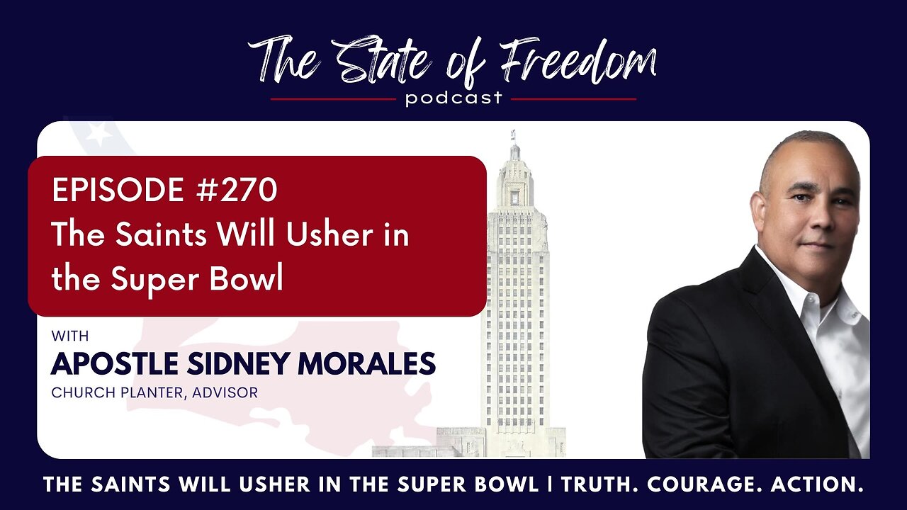 #270 The Saints Will Usher in the Super Bowl w/ Apostle Sidney Morales