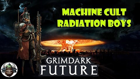 Living in the fallout zone, Machine Cult Radiation boys: Grimdark future