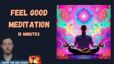 Feel Good Meditation