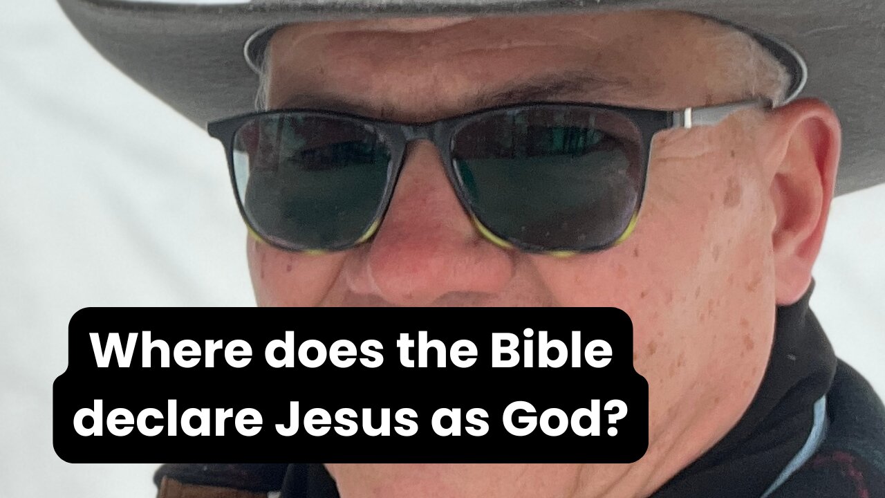 Where does the Bible declare Jesus is God?