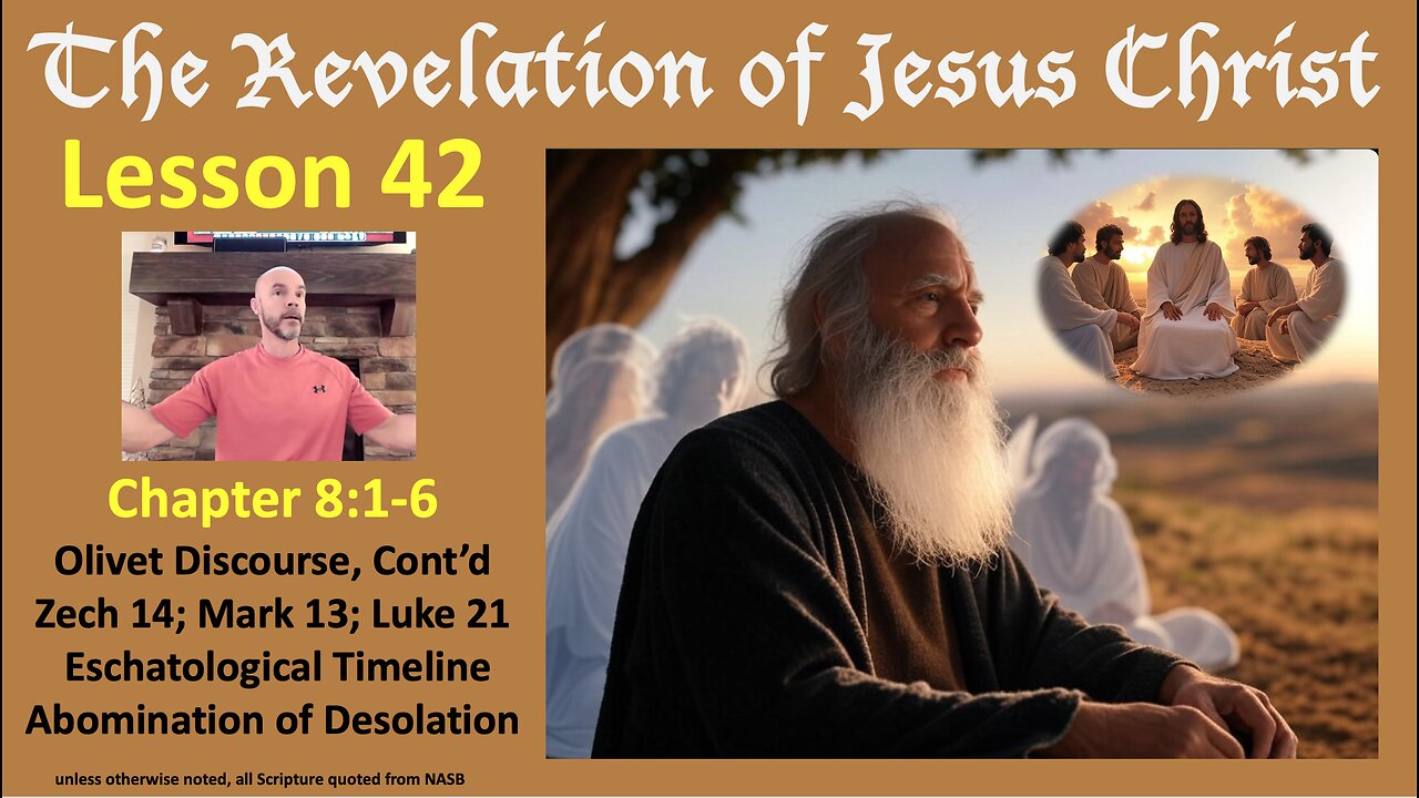 Revelation Lesson 42: Continued Work on Timeline of Future Events