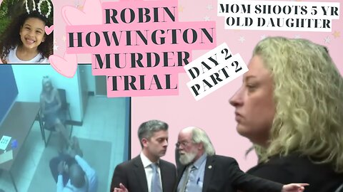 **INTERROGATION** Robin Howington Murder of 5 yr old Daughter Trial — DAY 2 Pt.2 JUSTICE FOR DESTINY