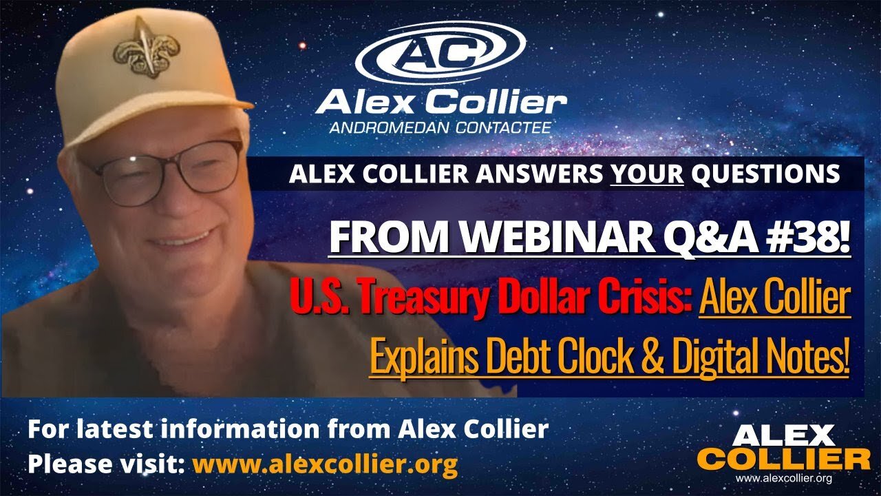 U.S. Treasury Dollar Crisis: Alex Collier Explains Debt Clock & Digital Notes!