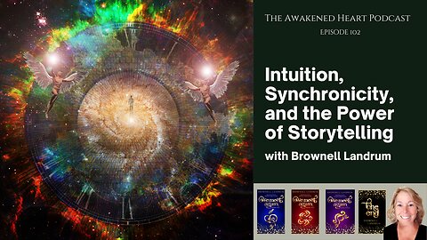 Intuition, Synchronicity, and the Power of Storytelling with Brownell Landrum