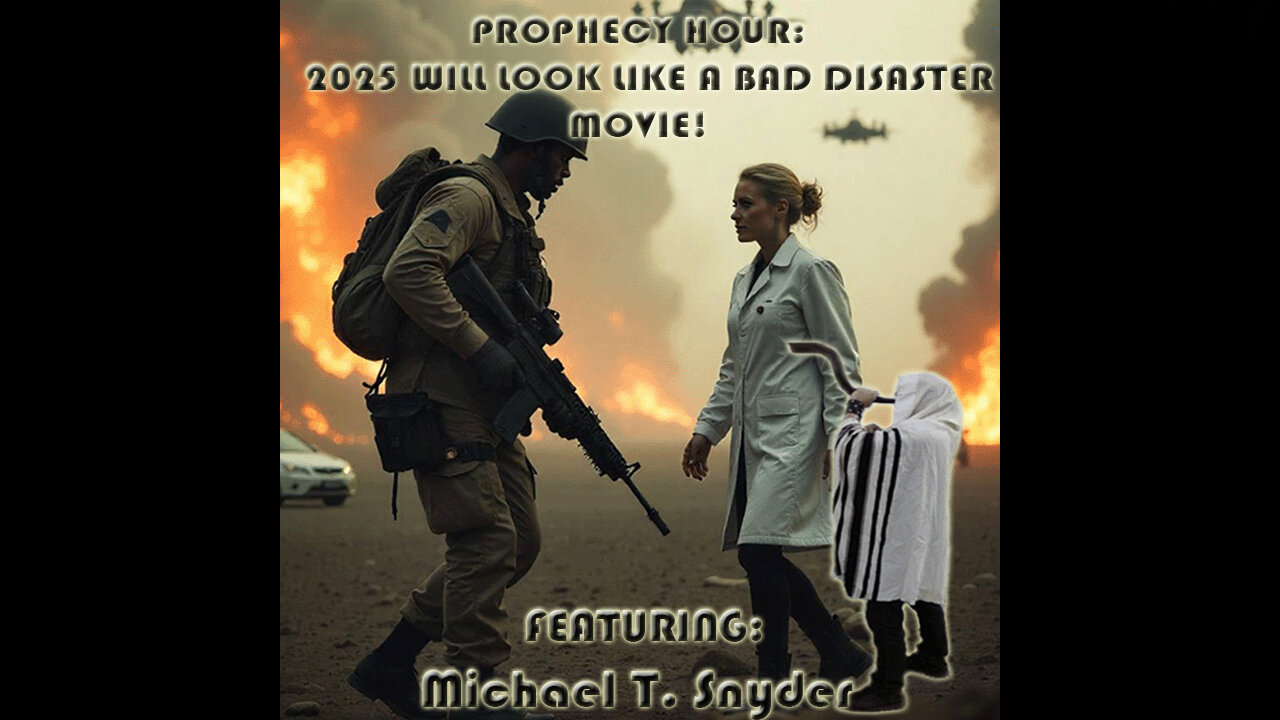 PROPHECY HOUR: 2025 WILL LOOK LIKE A BAD DISASTER MOVIE! by Messiahs Branch