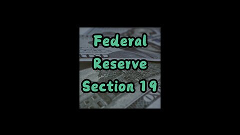 Federal Reserve Section 19