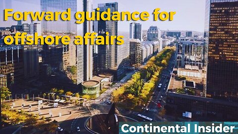 Forward guidance for offshore affairs 