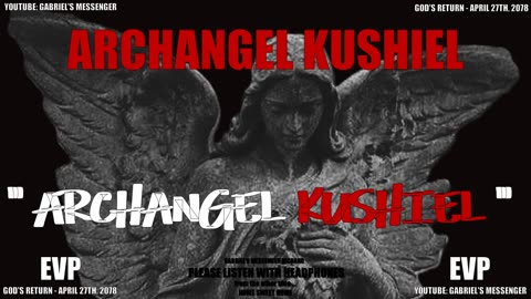 EVP Archangel Kushiel Stating Their Angelic Name Ancient Alien Afterlife Communication