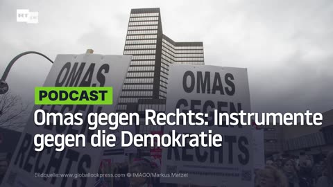 Omas gegen Rechts: NGOs als Instrumente gegen die Demokratie