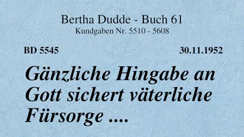 BD 5545 - GÄNZLICHE HINGABE AN GOTT SICHERT VÄTERLICHE FÜRSORGE ....