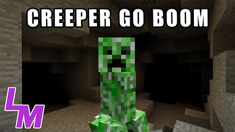 Creeper go BOOM! [2021]