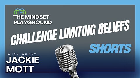 Challenge Limiting Beliefs | SHORT