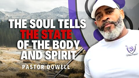 The Soul Tells The State of the Body and Spirit