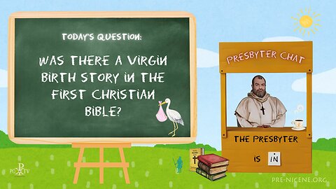 Was There a 'Virgin Birth' Story in the First Christian Bible of 144 A.D.?