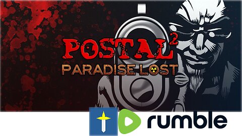 Postal 2 Paradise Lost let's play stream 1 (blind)