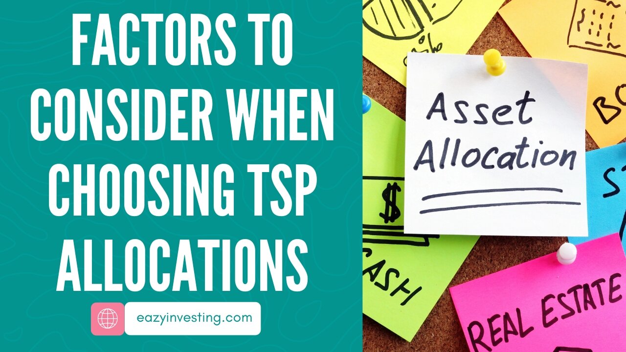 Factors to Consider When Choosing TSP Allocations