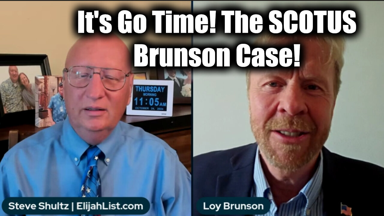 Loy Brunson "It's Go Time" - The SCOTUS Brunson Case