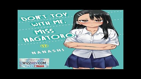 Don't Toy With Me Miss Nagatoro: Volume 17 Review