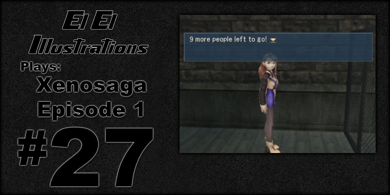 El El Plays Xenosaga Ep. 1 Episode 27: Rescue Rangers