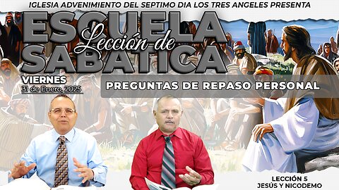 Viernes 31 de Enero Lección de Escuela Sabática - Pr. Orlando Enamorado