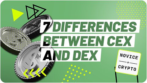 7 key differences between crypto centralized and decentralized exchanges ||| Novice Crypto 