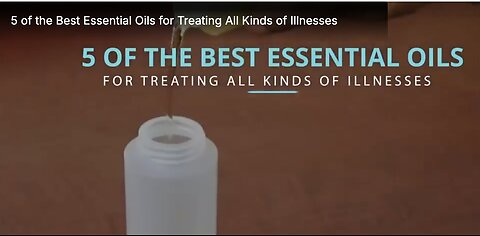 5 of the Best Essential Oils for Treating All Kinds of Illnesses