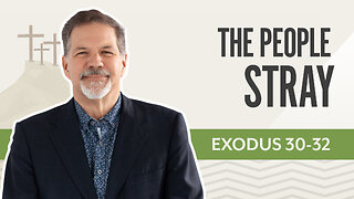 Bible Discovery, Exodus 30-32 | The People Stray – January 29, 2025