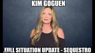 Kim Goguen: Full Situation Update - SEQUESTRO - Feb 24