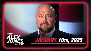 The Alex Jones Show FRIDAY FULL SHOW 1/10/25