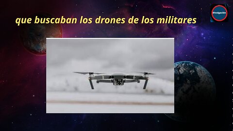 LOS DRONES VUSCABAN TECNOLOGIA ESTRATERRESTRE