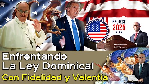 Enfrentando La Ley Dominical Con Fidelidad y Valentía - Pr. Orlando Enamorado - SouthGate, CA