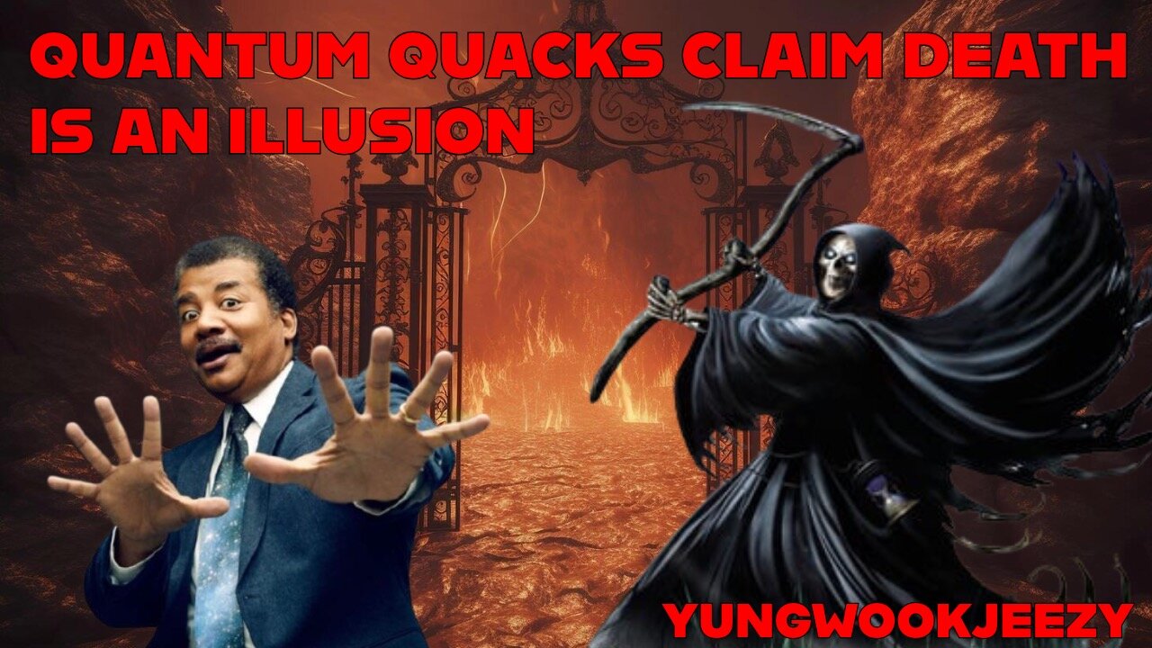 Quantum Quacks Claim Death Is An Illusion