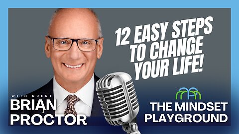 Brian Proctor's 12 Easy Steps to Change your Life