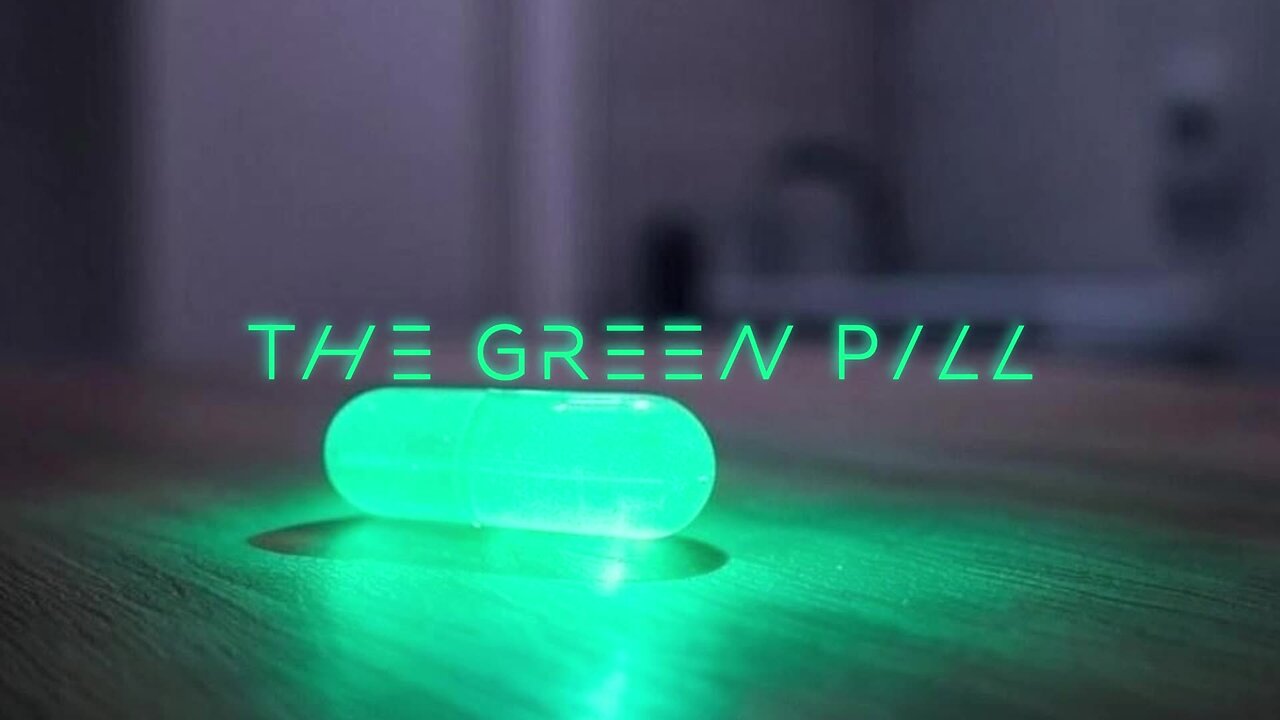 The Green Pill - Episode 1 - Personal Testimony/Introduction