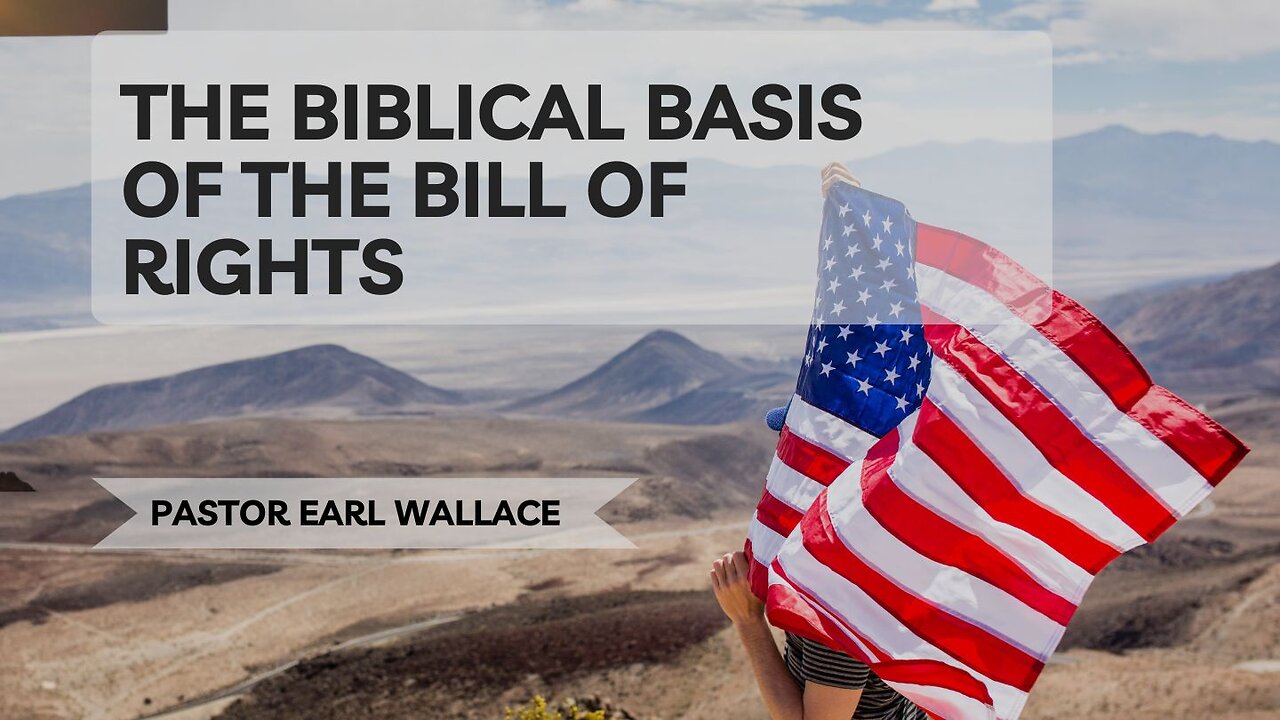 The Biblical Basis of the Bill of Rights