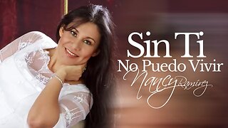 Nancy Ramírez - Sin Ti No Puedo Vivir - Album Completo.