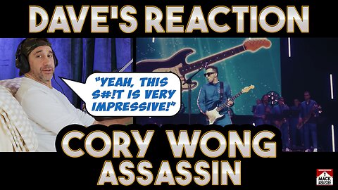 Dave's Reaction: Cory Wong — Assassin