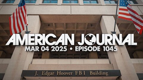 THE AMERICAN JOURNAL - 3/4/2025: NYC FBI Head Raided, Forced To Resign For Keeping Epstein Docs From Trump Admin