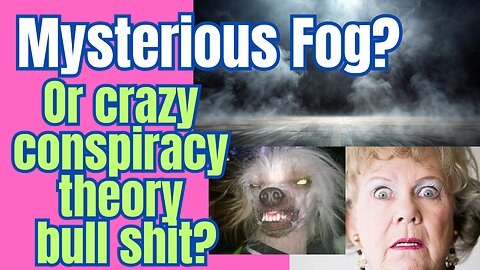 A mysterious fog,,, Sent by 'the government'?