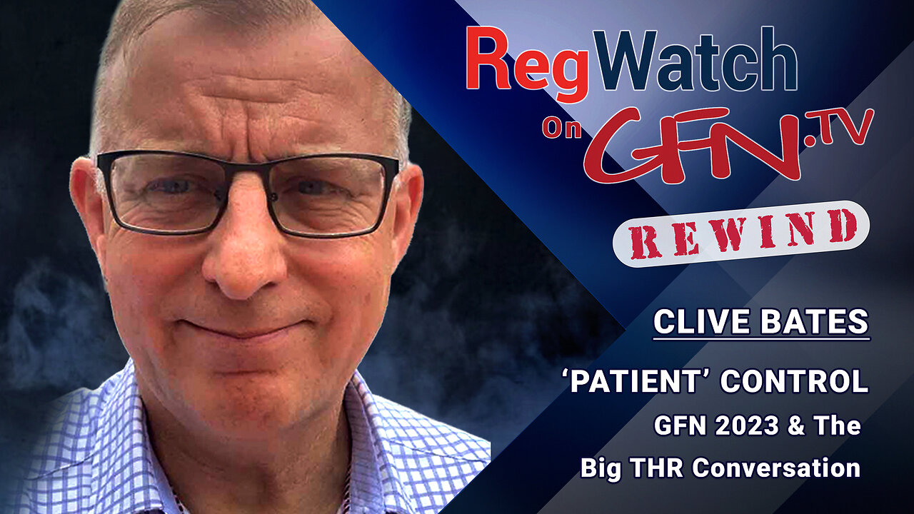 ‘PATIENT’ CONTROL | Clive Bates on GFN & The Big THR Conversation