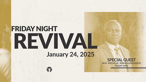 Revival Day 1 | Pastor Bin Moussa | 7:00pm | Jan 24th 2025