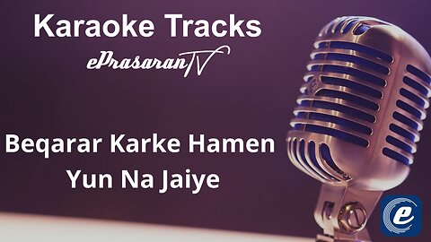 Beqarar Karke Hamen Yun Na Jaiye Karaoke Hindi