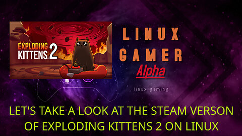 let's take a look at the steam verson of exploding kittens 2 on linux