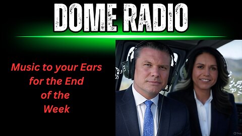 Dome Radio: Listening Pleasure for the End of the Week
