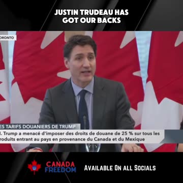 Justin Trudeau Got Our Backs!