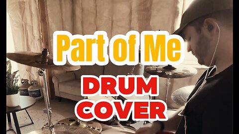 Part of Me by Neck Deep (Drum Cover)