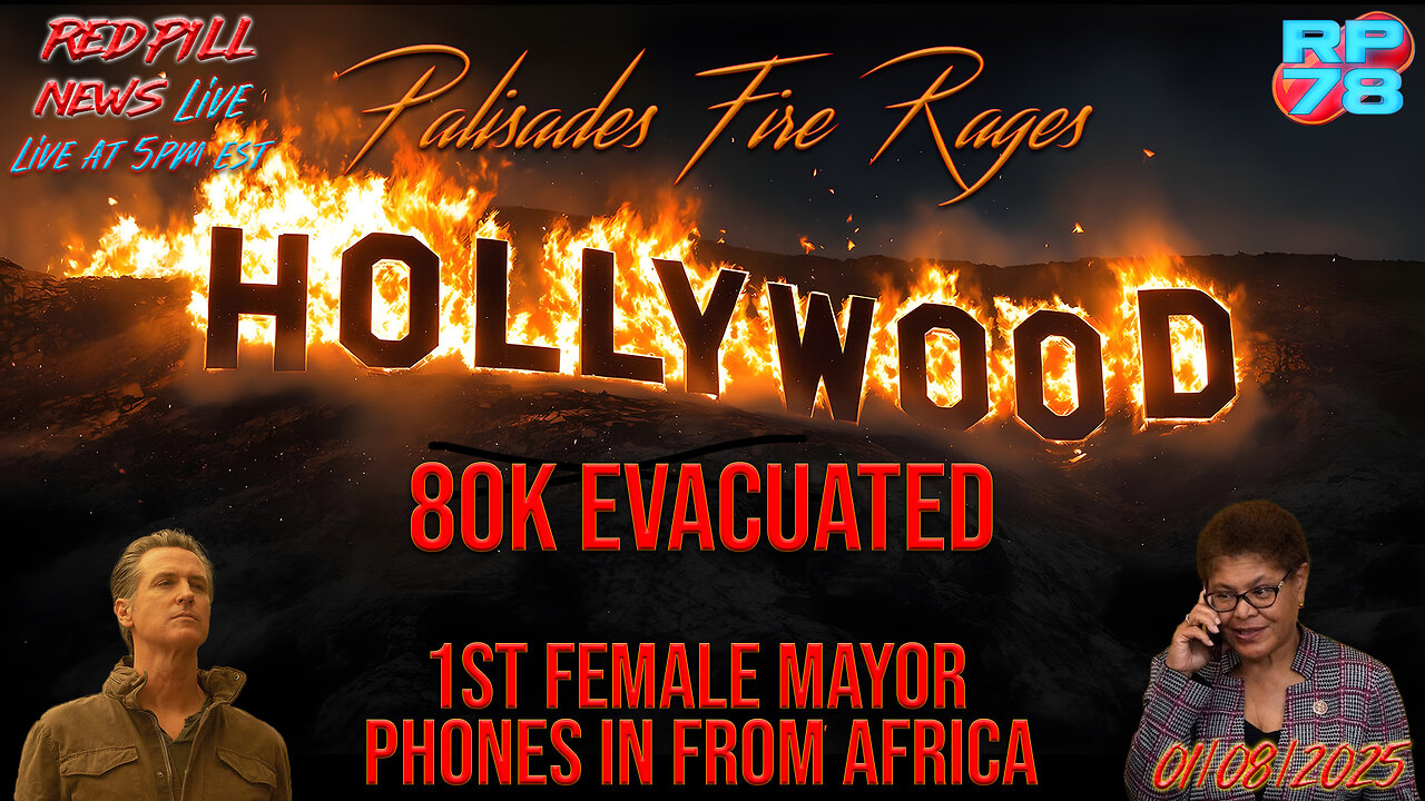 LA Fires: Democrat Disaster Playbook Defined on Red Pill News Live