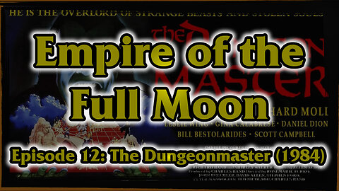 Empire of the Full Moon Episode 11 – The Dungeonmaster (1984)