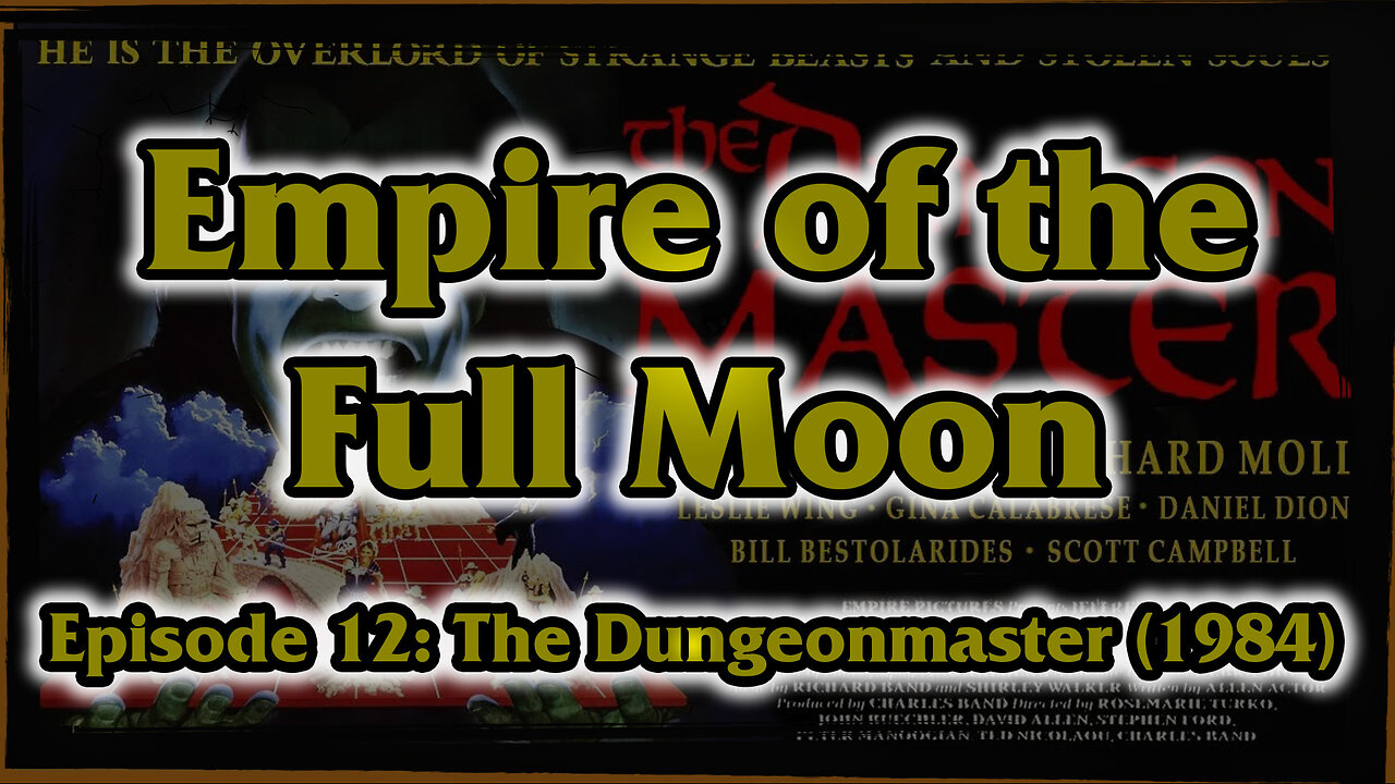 Empire of the Full Moon Episode 11 – The Dungeonmaster (1984)