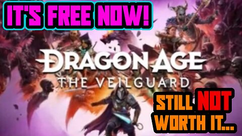 Dragon Age Veilguard | So Successful They Made It Free!